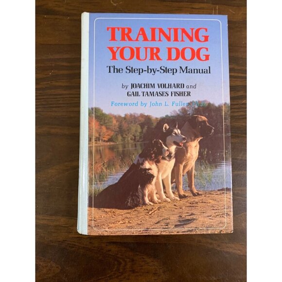 Other - Training Your Dog: The Step-by-Step Manual Hardcover 1983 Joachim Volhard LS15